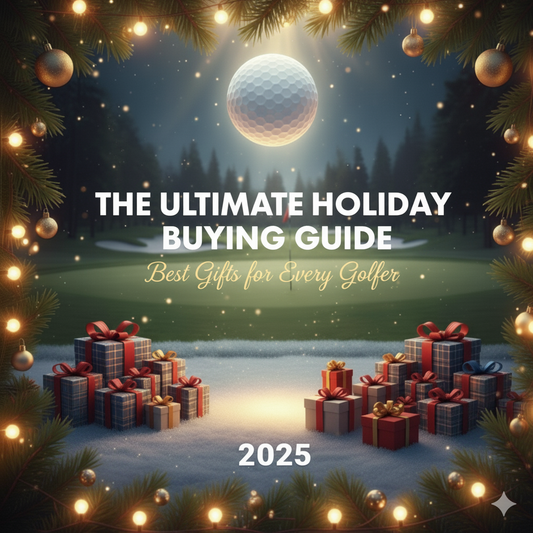 The Ultimate Holiday Buying Guide: Best Gifts for Every Golfer 2025